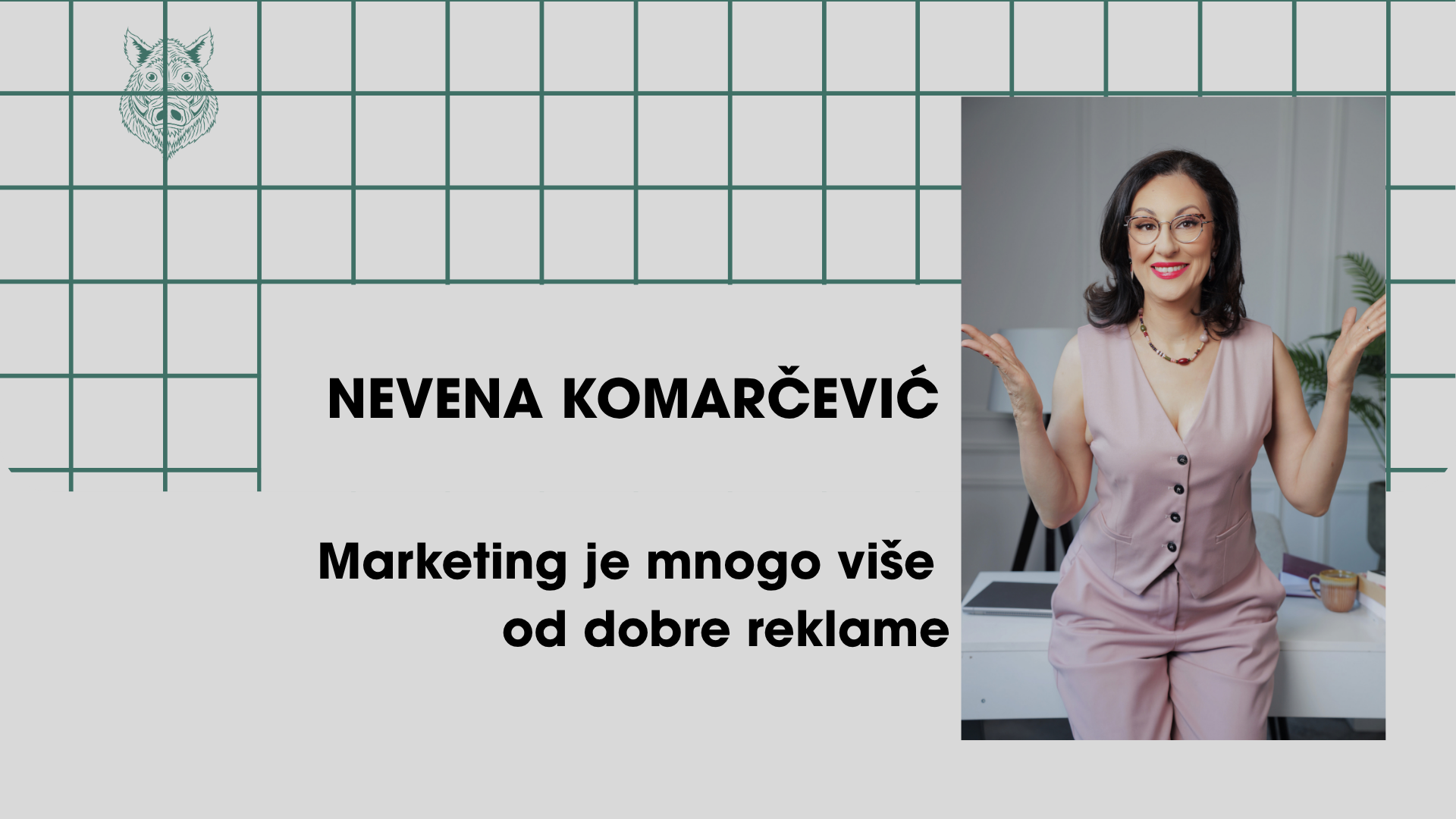 Nevena Komarčević: Marketing je mnogo više od dobre reklame